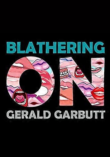 Blathering On
