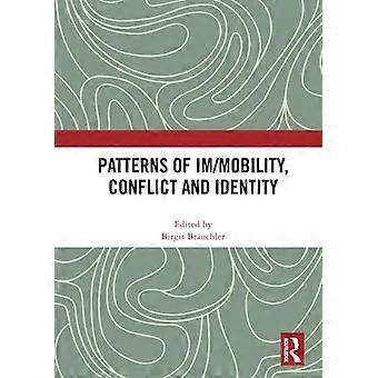 Patterns of Im/Mobility, Conflict and Identity