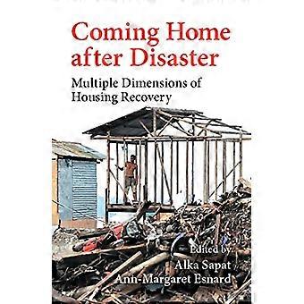 Coming Home after Disaster: Multiple Dimensions of Housing Recovery