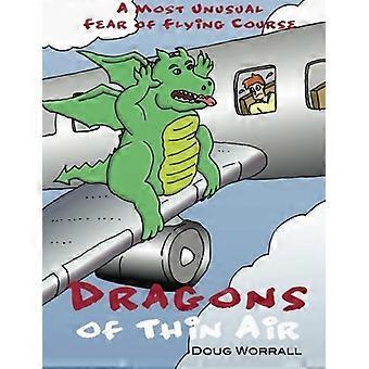 Dragons of Thin Air: En mycket ovanlig rädsla för flygkurs