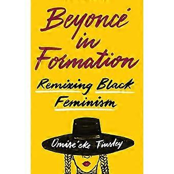 Beyonce i formasjon: remiksing svart feminisme