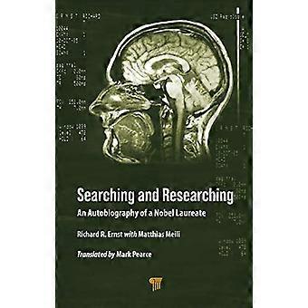 Searching and Researching: an Autobiography of a Nobel Laureate