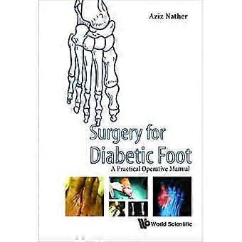 Chirurgische Eingriffe am diabetischen Fuß: Ein praktisches Operationshandbuch