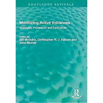 Monitoring Active Volcanoes Strategies Procedures And Techniques - Taylor & Francis Ltd