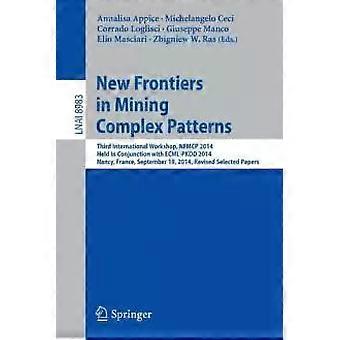 New Frontiers In Mining Complex Patterns Third International Workshop Nfmcp 2 - Springer Nature B.V