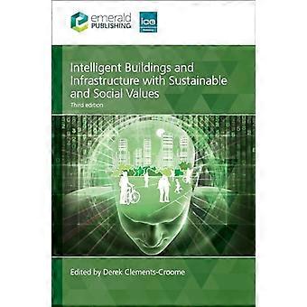 Intelligent Buildings and Infrastructure with Sustainable and Social Values