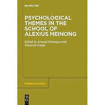 Psychological Themes in the School of Alexius Meinong (Meinong Studies / Meinong Studien)