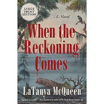When the reckoning comes a novel