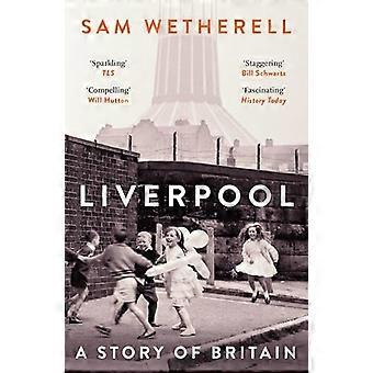 Liverpool A Story of Britain