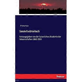 Sanskritwrterbuchherausgegeben Von Der Kaiserlichen Akademie Der Wissenschaften - Anonymous - Paperback - English Book - History