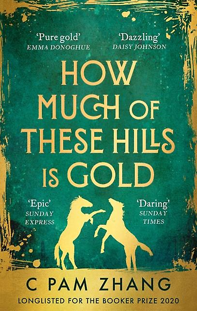 How Much Of These Hills Is Gold by C Pam Zhang Paperback