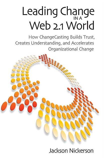 Leading Change In A Web 2.1 World by Jackson Nickerson Paperback Book
