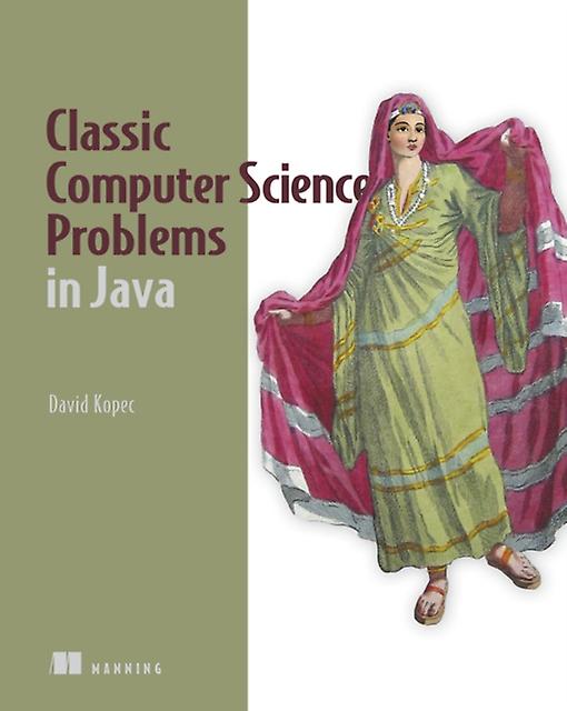 Classic Computer Science Problems In Java by David Kopec Paperback