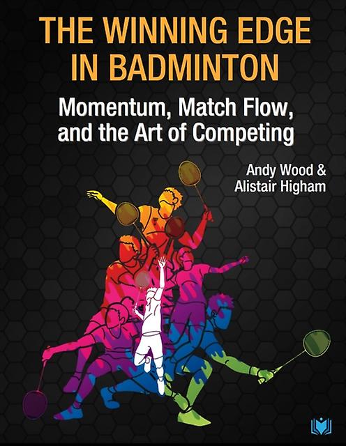 The Winning Edge In Badminton by Alistair Higham Paperback Book