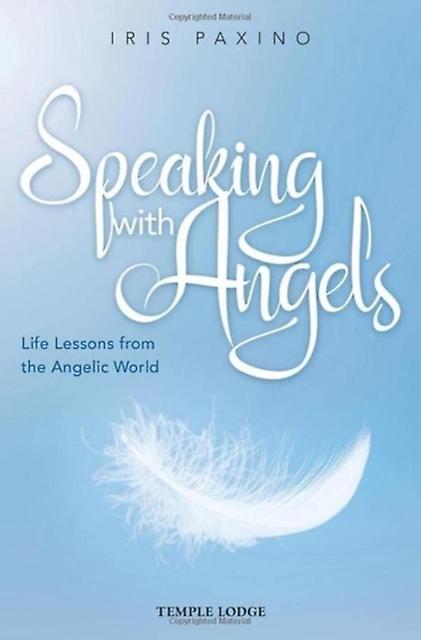 Speaking With Angels by Iris Paxino Paperback Book