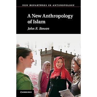 Uma Nova Antropologia do Islã - John R. Bowen