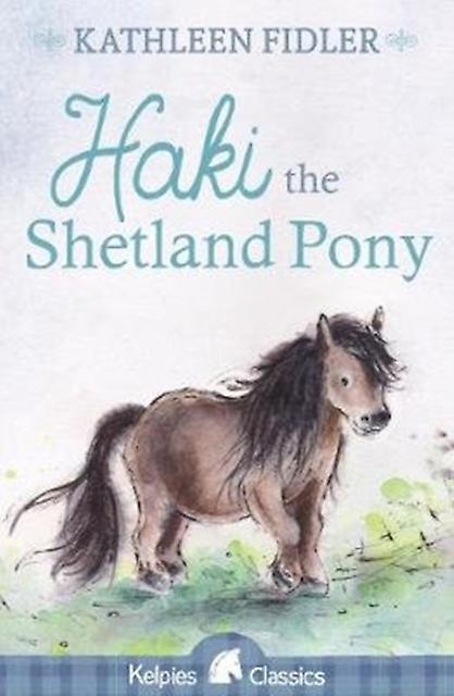 Haki The Shetland Pony by Kathleen Fidler Paperback