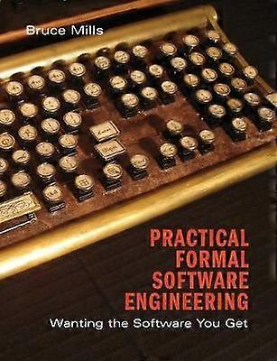 Practical Formal Software Engineering