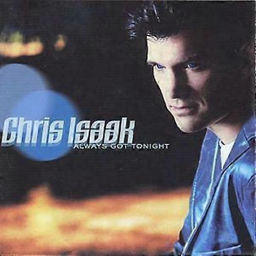 Chris Isaak Always Got Tonight CD (2002)