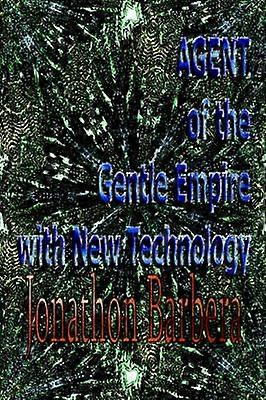 AGENT of the Gentle Empire with New Technology