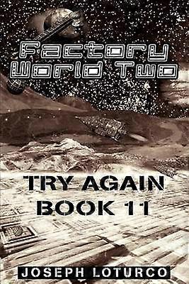 FACTORY WORLD TWO Try Again book 11