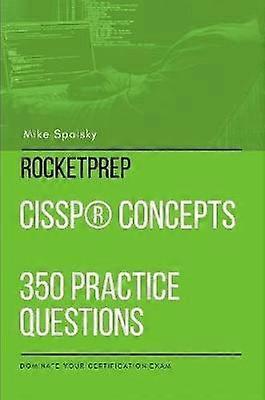 ROCKETPREP CISSP(R) Concepts 350 Questions pratiques