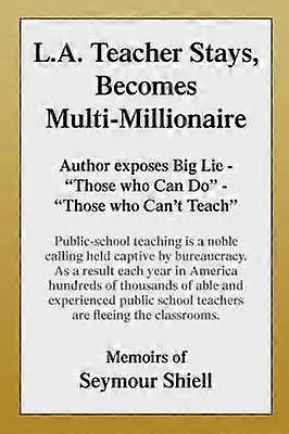 L.A. Teacher Stays Becomes Multi-Millionaire