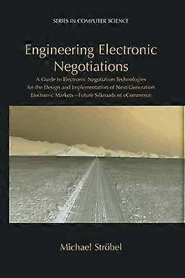 Engineering Electronic Negotiations