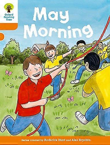 Oxford Reading Tree Biff Chip and Kipper Stories Decode and Develop: Level 6: May Morning
