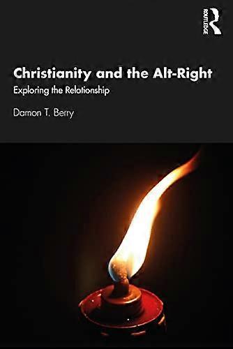 Christianity and the Alt Right: Exploring the Relationship
