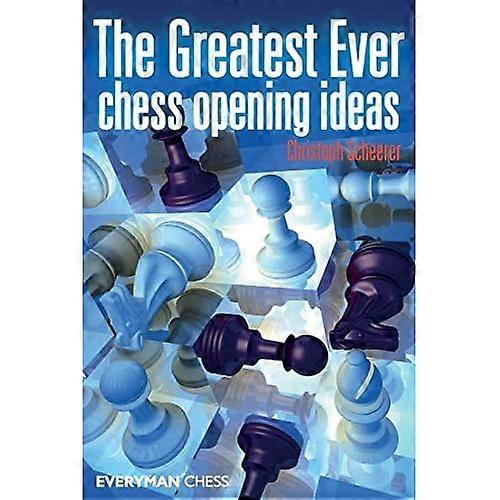 The Greatest Ever Chess Opening Ideas