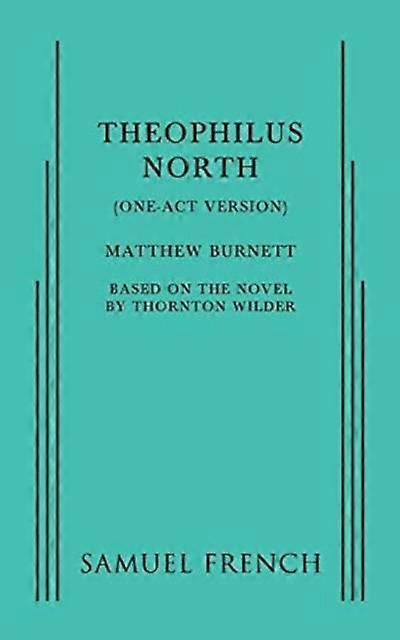 Theophilus North One-act Version - Thornton Wilder - Plays, playscripts - Samuel French Ltd - Paperback