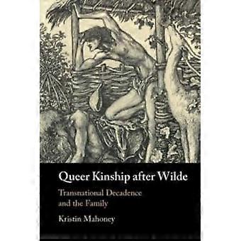Parentesco Queer Depois de Wilde - Kristin Mahoney
