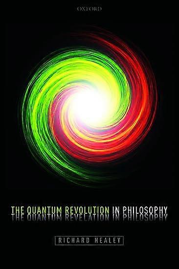 The Quantum Revolution in Philosophy