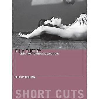 Filmtheorie: Erstellen einer filmischen Grammatik (Short Cuts)