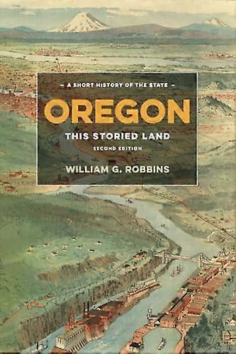 Oregon: This Storied Land
