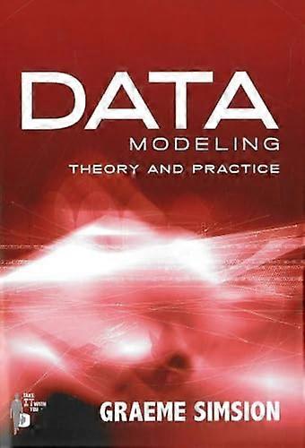Data Modeling: Theory and Practice