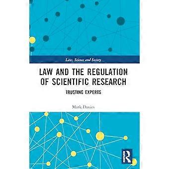 Diritto e regolamentazione della ricerca scientifica: fiducia negli esperti (diritto, scienza e società)
