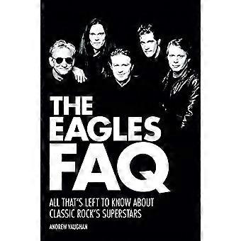 Domande frequenti sugli Eagles: All That's Left to Know about Classic Rock's Superstars (FAQ Series)