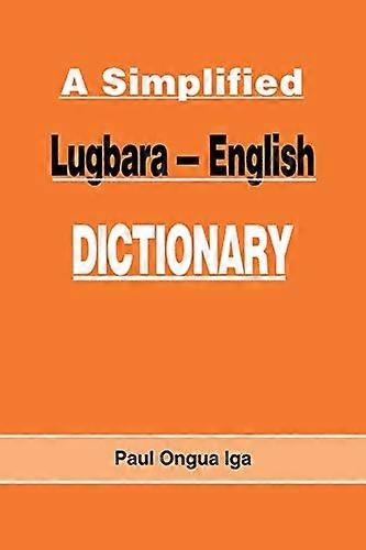A Simplified Lugbara-English Dictionary