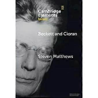 Beckett ja Cioran - Steven Matthews