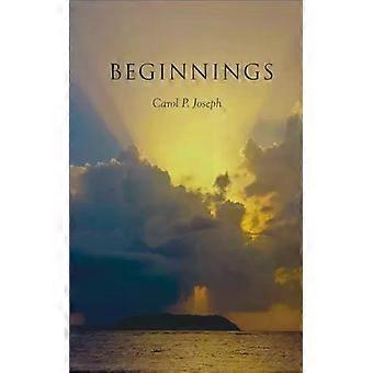 Beginnings - Carol Paul Joseph