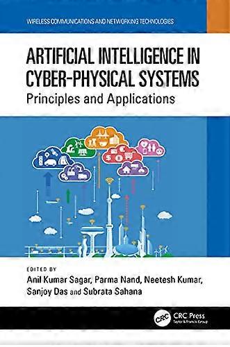 Artificial Intelligence in Cyber Physical Systems Principles and Applications