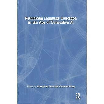 Rethinking Language Education in the Age of Generative AI