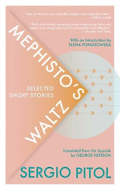 Mephisto's Waltz Selected Short Stories - Sergio Pitol
