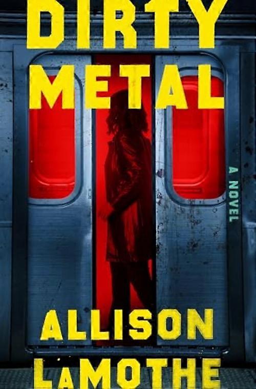 Dirty Metal: Ein Roman