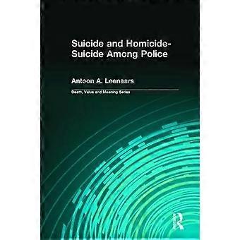 Suicide and Homicide Suicide Among Police