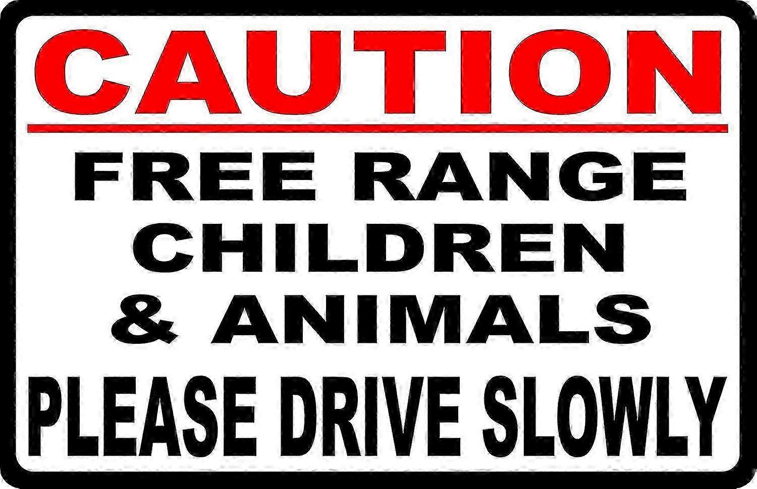 Cuidado crianças ao ar livre e animais assinam dirigir devagar. 8x12 polegadas OU 12x16 polegadas de metal. Neighbo lento