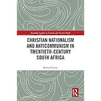 Christian Nationalism and Anticommunism in Twentieth Century South Africa