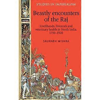 Encontros Bestiais dos Meios de Subsistência do Raj: Pecuária e Saúde Veterinária - Saurabh Mishra - Capa Dura - Livro em Inglês - História